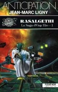 Jean Marc Ligny - Rasalgethi, la saga d'Oap Tao-1