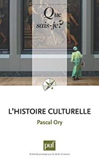 Couverture du livre L'histoire culturelle - Pascal Ory