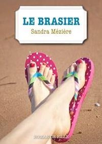 Sandra Meziere - Le Brasier