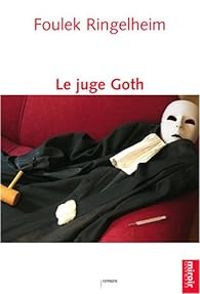 Foulek Ringelheim - Le juge Goth
