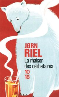 Jorn Riel - MAISON DES CELIBATAIRES