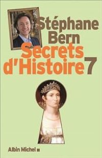 Stephane Bern - Secrets d'histoire