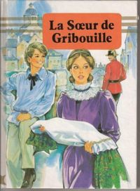 Comtesse De Ségur - Jobbé-duval - La soeur de Gribouille