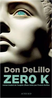 Couverture du livre Zéro K - Don Delillo