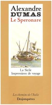 Couverture du livre Le Speronare : Impressions de voyage en Sicile - Alexandre Dumas