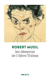 Robert Musil - Les désarrois de l'élève Törless