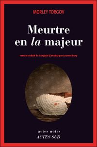 Couverture du livre Meurtre en la majeur - Morley L Torgov