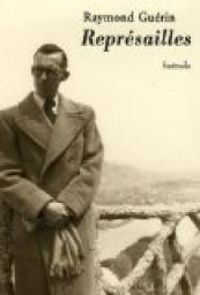 Raymond Guerin - Représailles