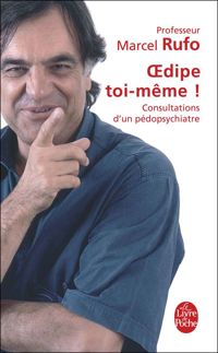 Couverture du livre Oedipe toi-même !  - Marcel Rufo