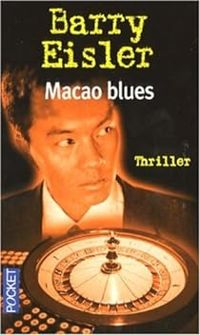 Barry Eisler - Macao blues