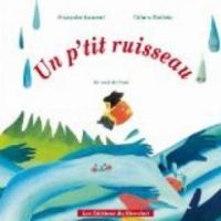 Couverture du livre Un p'tit ruisseau - Francoise Laurent