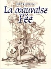 Couverture du livre La Mauvaise fée - Carlos Trillo - Ivan Domingues