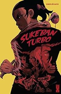 Couverture du livre Sukeban Turbo - Sylvain Runberg