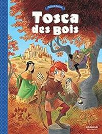 Couverture du livre Tosca des Bois - Teresa Radice - Stefano Turconi