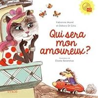 Couverture du livre Qui sera mon amoureux ? - Fabienne Morel - Debora Di Gilio