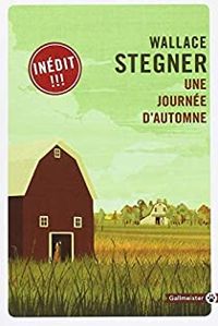 Wallace Stegner - Une journée d'automne