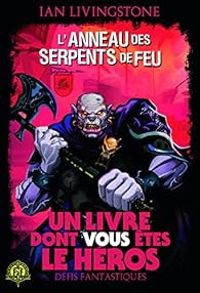 Ian Livingstone - L'Anneau des Serpents de Feu