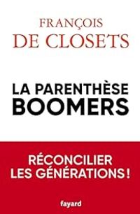 Couverture du livre La parenthèse boomers - Francois De Closets