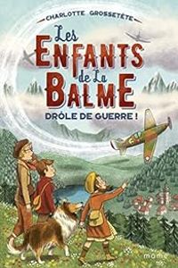 Couverture du livre Drôle de guerre ! - Charlotte Grossetete