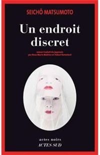 Couverture du livre Un endroit discret - Seicho Matsumoto