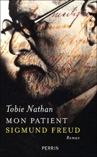 Couverture du livre Mon patient Sigmund Freud - Tobie Nathan