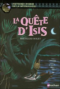 Couverture du livre La quête d'Isis  - Bertrand Solet - Marie Therese Davidson