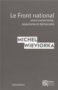 Michel Wieviorka - Le Front national