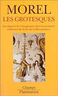 Couverture du livre Les Grotesques  - Philippe Morel