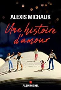 Alexis Michalik - Une histoire d'amour