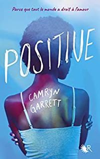 Couverture du livre Positive - Nicolas Ancion - Axelle Demoulin - Camryn Garrett