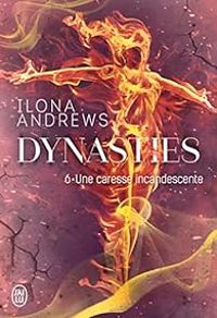 Ilona Andrews - Une caresse incandescente