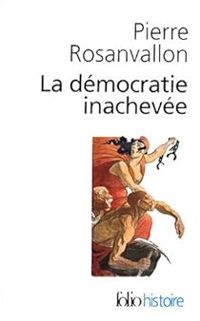 Couverture du livre La démocratie inachevée - Pierre Rosanvallon