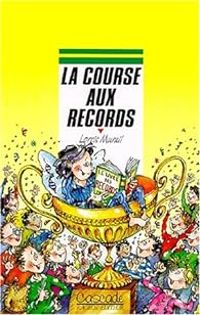 Couverture du livre La course aux records - Philippe Matter - Lorris Murail