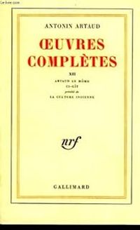 Antonin Artaud - La Culture Indienne - Artaud le Mômo - Ci-gît