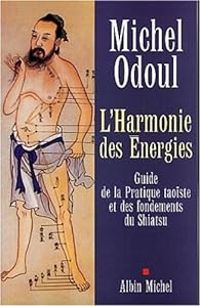 Michel Odoul - L'Harmonie des énergies