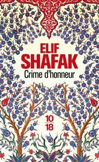 Couverture du livre Crime d'honneur - Elif Shafak