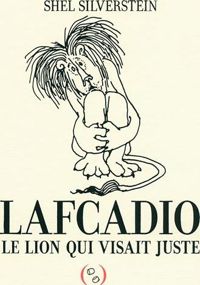 Shel Silverstein - Lafcadio, le lion qui visait juste