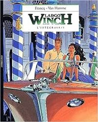 Jean Van Hamme - Philippe Francq - Largo Winch - Intégrale