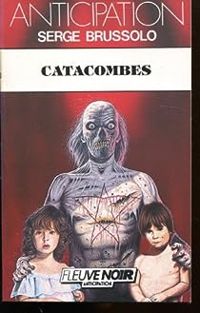 Couverture du livre Catacombes - Serge Brussolo