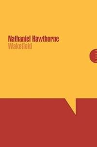 Nathaniel Hawthorne - Wakefield / La Marque de naissance