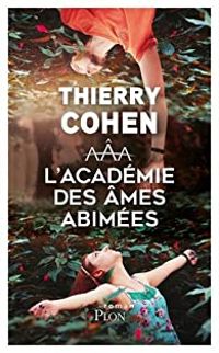 Thierry Cohen - L'académie des âmes abîmées