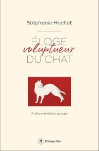 Couverture du livre Éloge voluptueux du chat - Stephanie Hochet