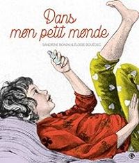 Couverture du livre Dans mon petit monde - Sandrine Bonini - Lodie Bouedec