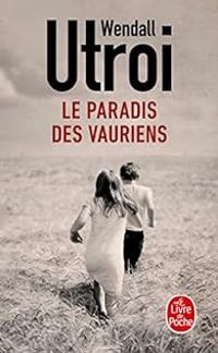 Wendall Utroi - Le paradis des vauriens