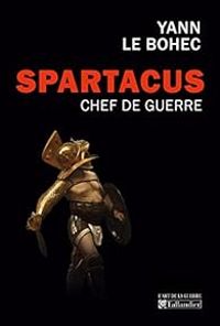 Couverture du livre Spartacus : Chef de guerre - Yann Le Bohec