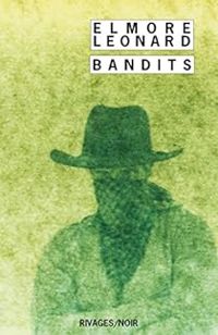 Couverture du livre Bandits - Elmore Leonard