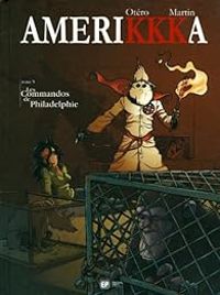 Couverture du livre LES COMMANDOS DE PHILADELPHIE - Roger Martin - Nicolas Otero