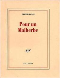 Francis Ponge - Pour un Malherbe