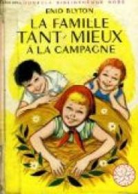 Enid Blyton - La famille Tant-Mieux à la campagne