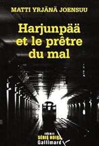 Matti Yrjn Joensuu - Harjunpää et le prêtre du mal